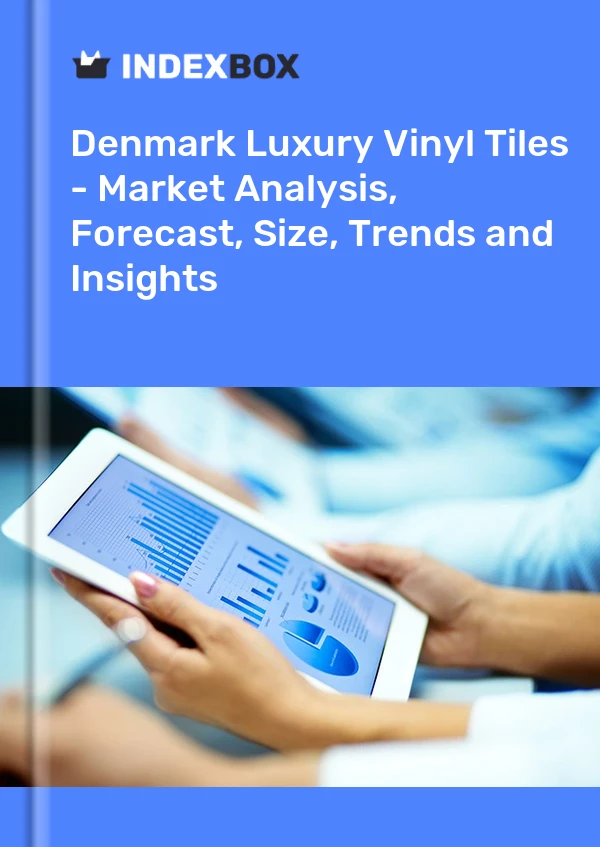 Luxury Vinyl Tiles Market in Denmark | Report - IndexBox