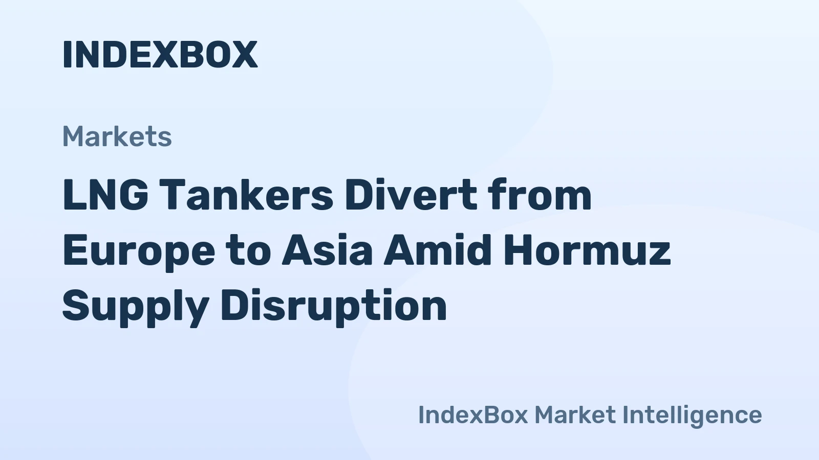 LNG Supply Shift: Tankers Divert to Asia, Impacting European Prices - News and Statistics