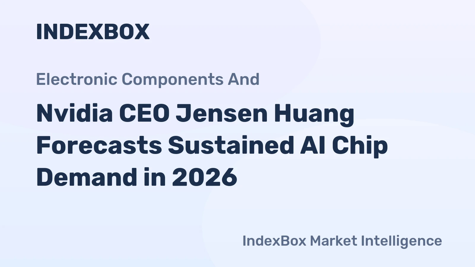 Nvidia CEO on AI Chip Demand & Agentic AI Growth in 2026 - News and Statistics