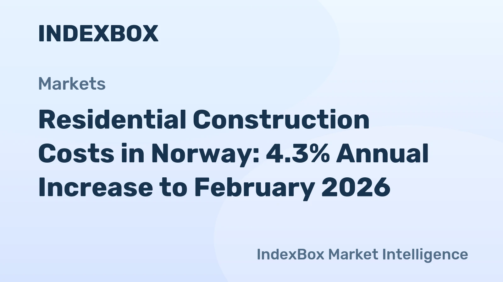 Norwegian Residential Building Costs Up 4.3% Year-Over-Year | February 2026 Data - News and Statistics