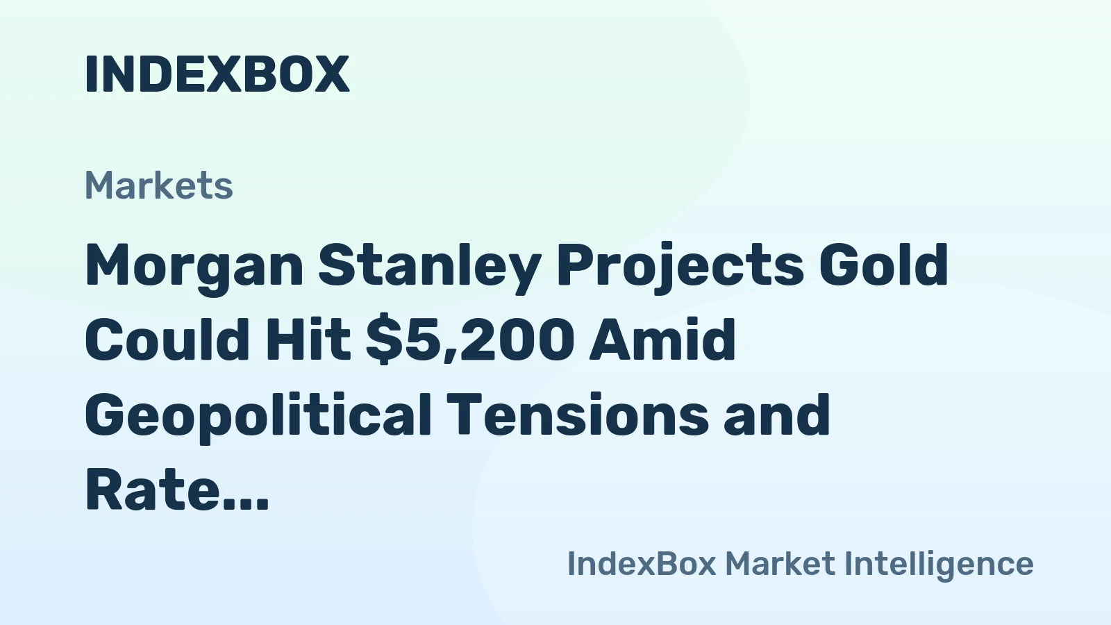 Gold Price Forecast 2026: Morgan Stanley Sees $5,200 as Central Bank Buying and Dollar Shift Accelerate - News and Statistics